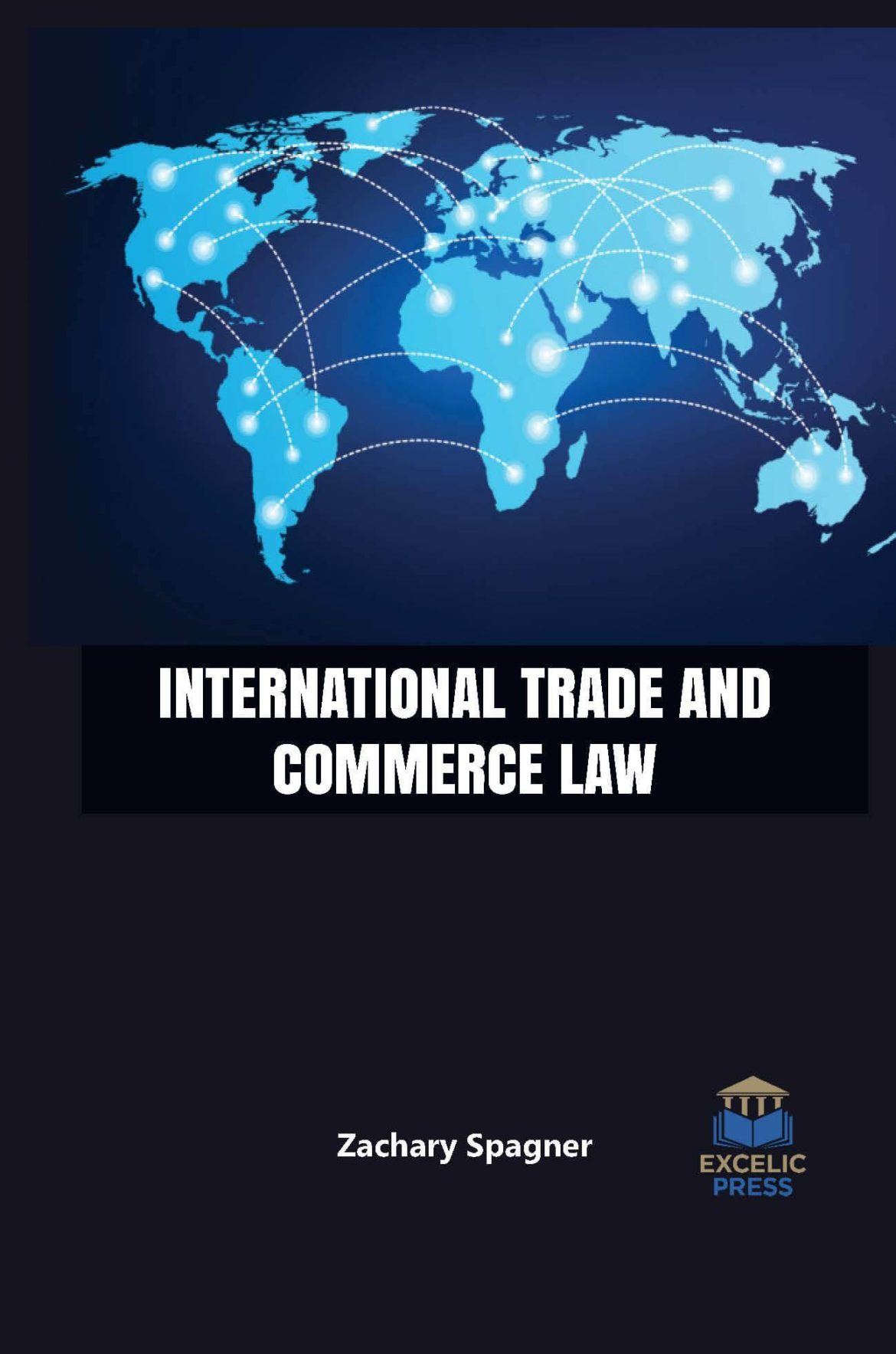 International Trade And Commerce Law Excelic Press