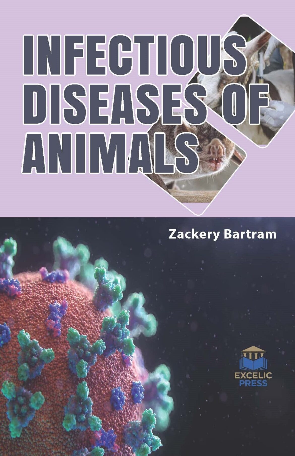 Infectious Diseases of Animals – Excelic Press