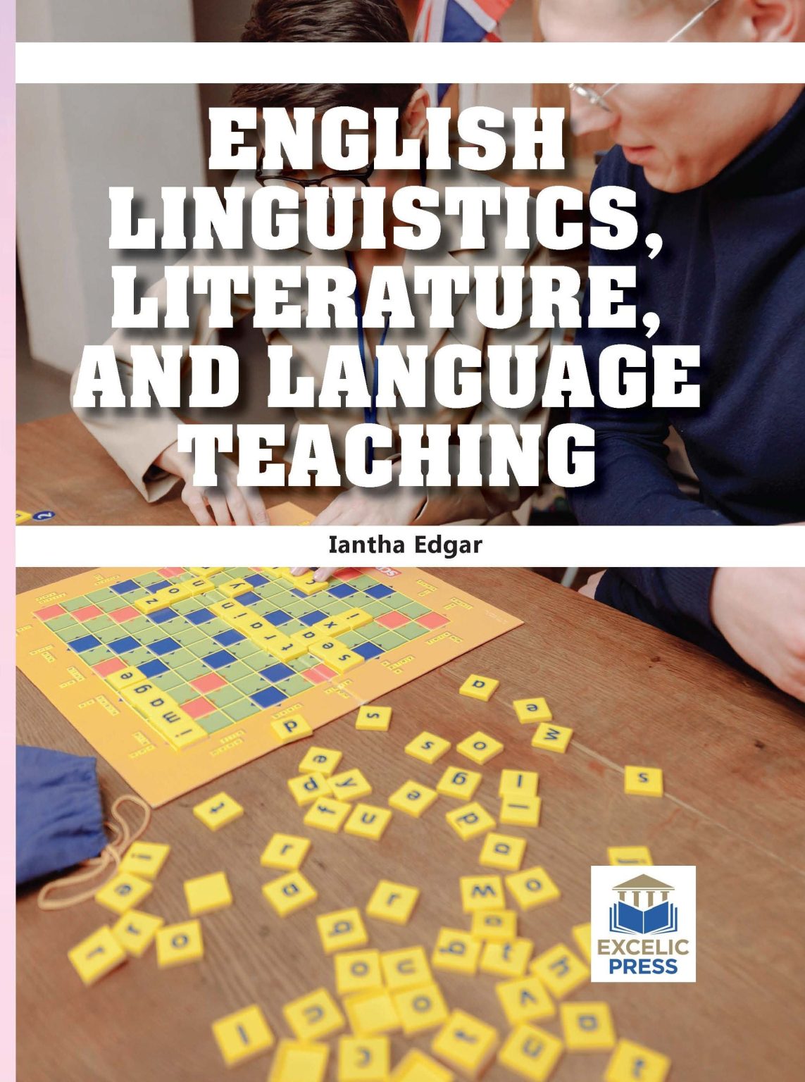 English Linguistics, Literature, and Language Teaching – Excelic Press